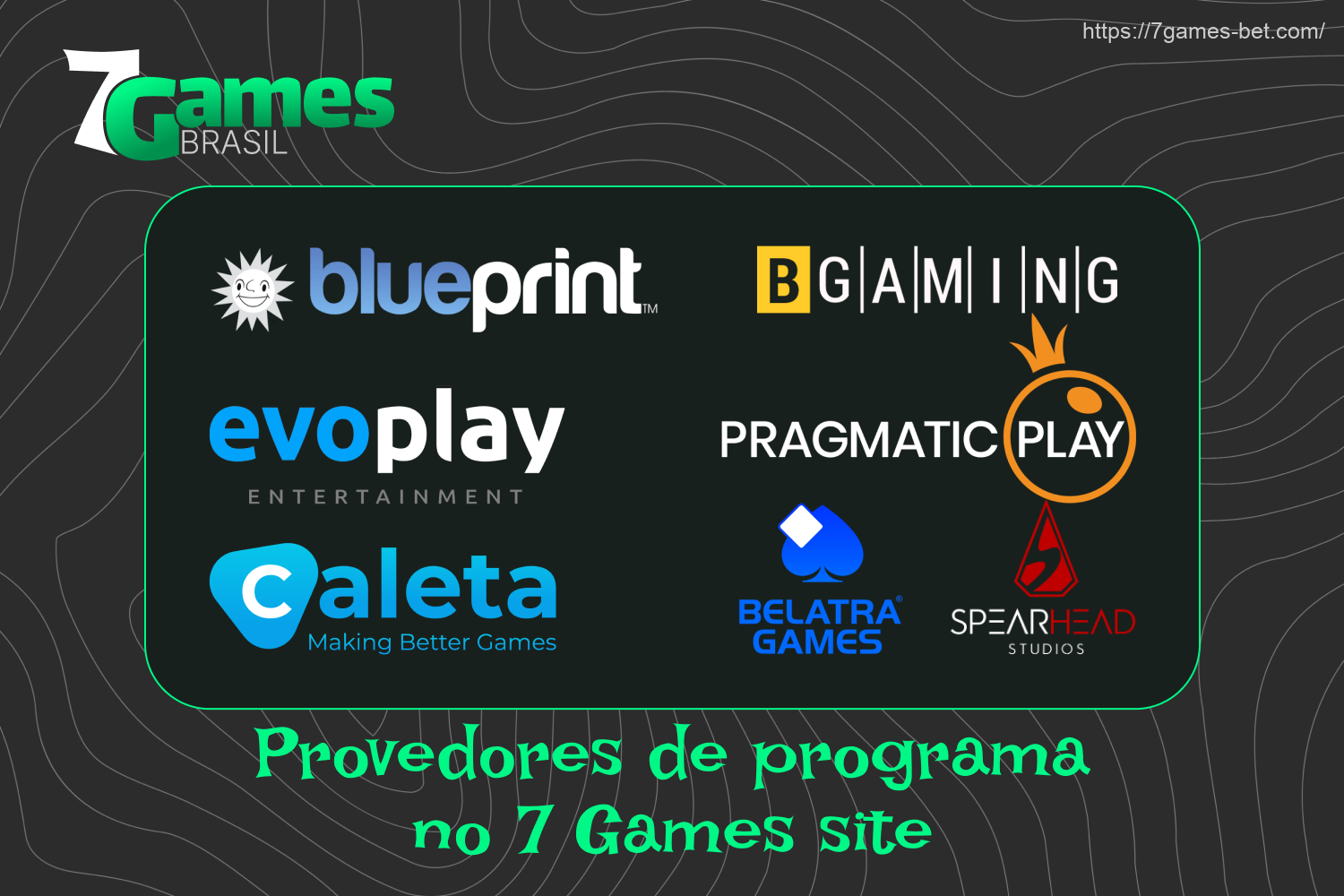 O 7Games Brasil trabalha diretamente com vários provedores licenciados populares em todo o mundo